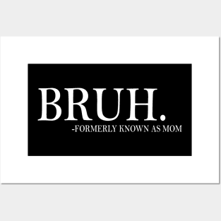 Funny Mom Formerly Known As Mom Sarcastic Bruh Mom Mother Posters and Art